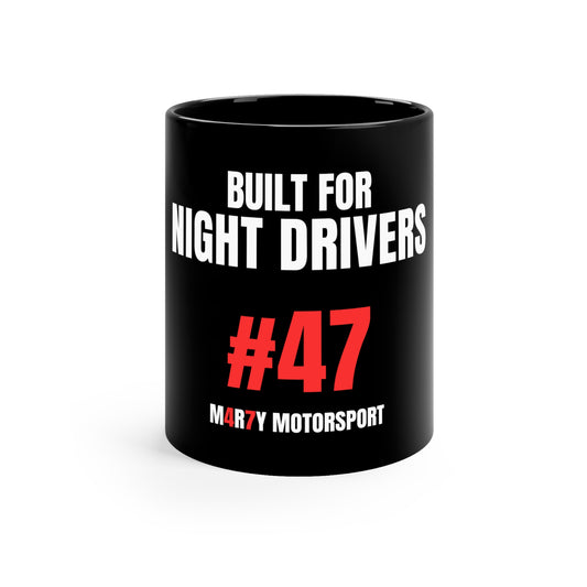11oz Built For Night Drivers #47 Mug